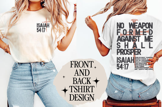 No Weapon Formed Against Me TSHIRT
