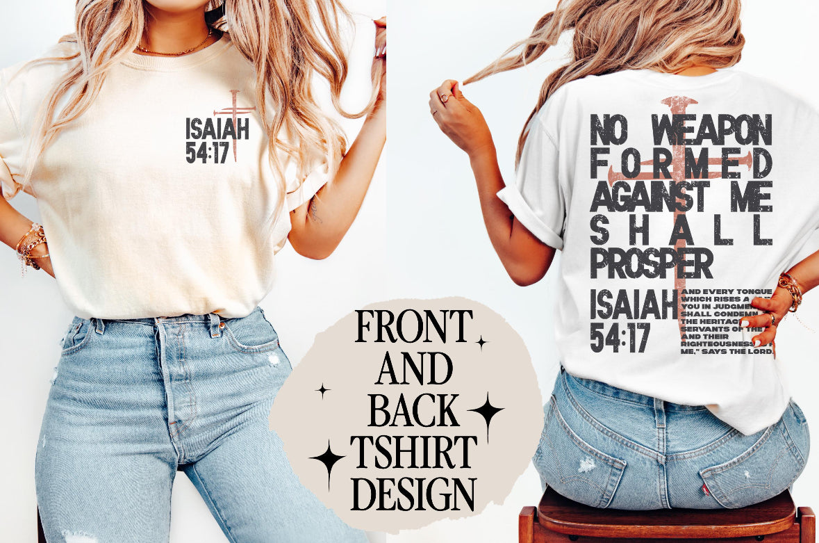 No Weapon Formed Against Me  TSHIRT