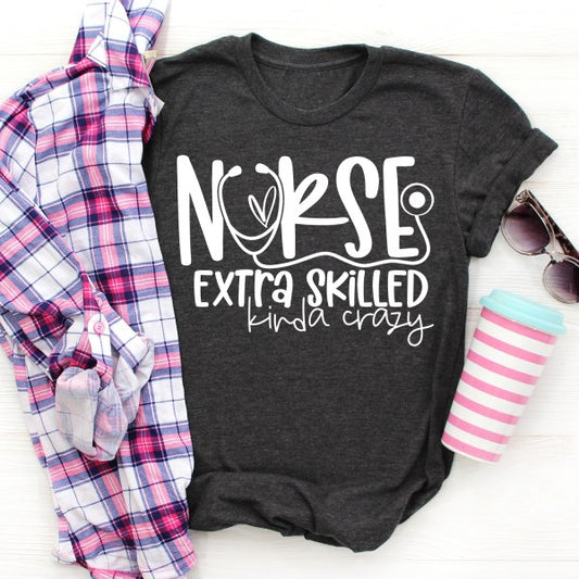 Nurse - extra skilled kinda crazy