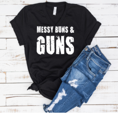 Messy Buns and Guns