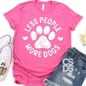 Less Dogs more People - WHITE
