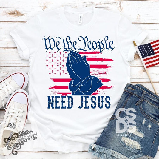 We the People Need Jesus