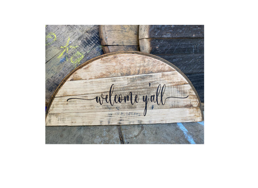 Welcome y'all  - Bourbon barrel wood round with wood burning - Half